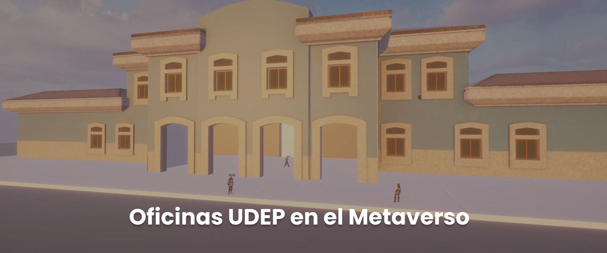 Cómo la UDEP Transformó sus Oficinas en el Metaverso