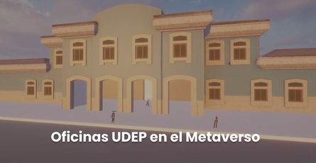 Cómo la UDEP Transformó sus Oficinas en el Metaverso